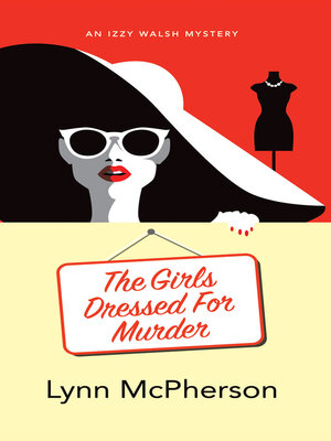 cover image of The Girls Dressed for Murder ~ an Izzy Walsh Mystery